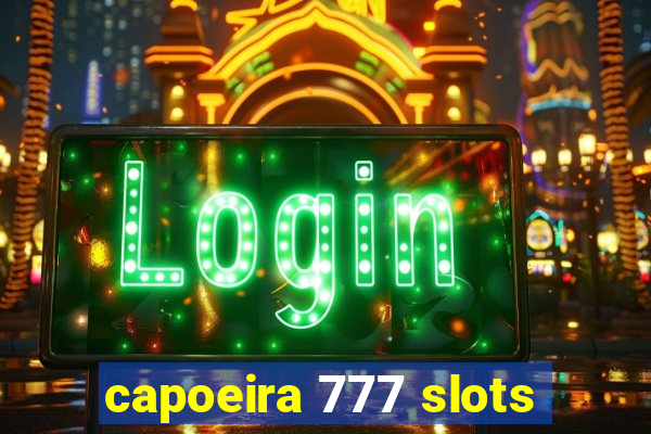 capoeira 777 slots